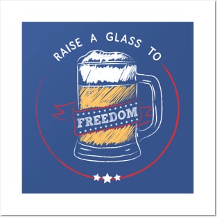 Raise A Glass To Freedom - July 4th, USA, Beer, Hamilton Posters and Art